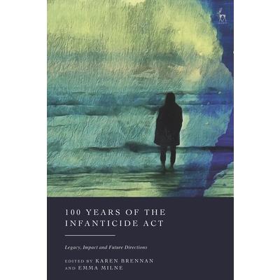 100 Years of the Infanticide ACT