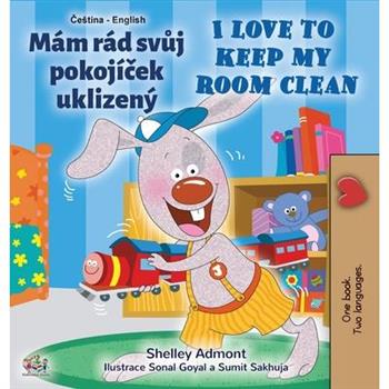 I Love to Keep My Room Clean (Czech English Bilingual Book for Kids)