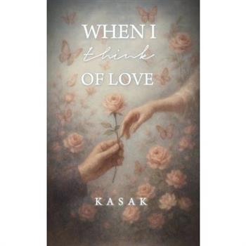 When I think of love All I see is you