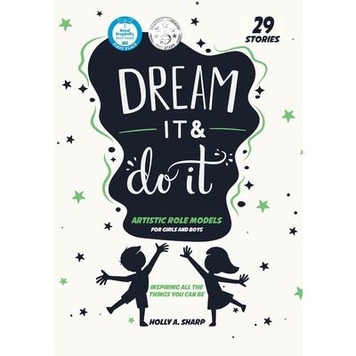 Dream It and Do it (Volume 1) Artistic Role Models
