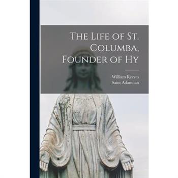 The Life of St. Columba, Founder of Hy