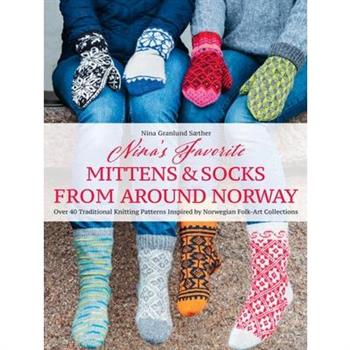 Nina’s Favorite Mittens and Socks from Around Norway