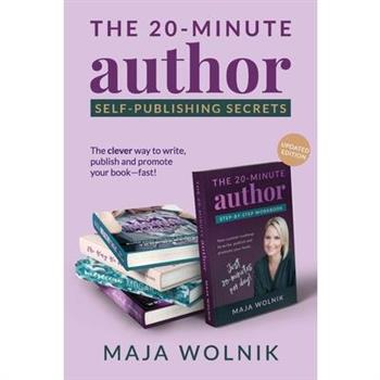 The 20-Minute Author Self-Publishing Secrets
