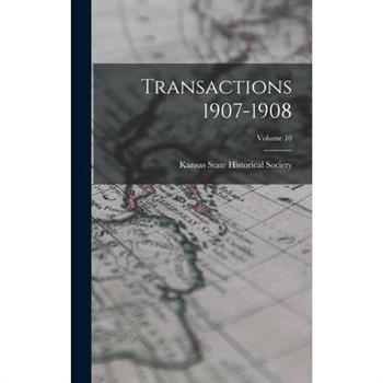 Transactions 1907-1908; Volume 10
