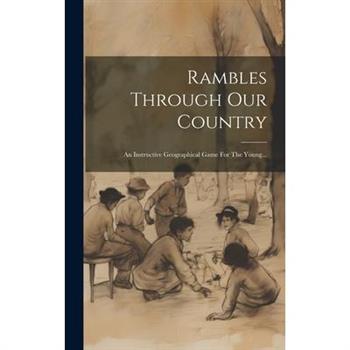 Rambles Through Our Country
