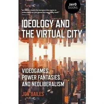 Ideology and the Virtual City