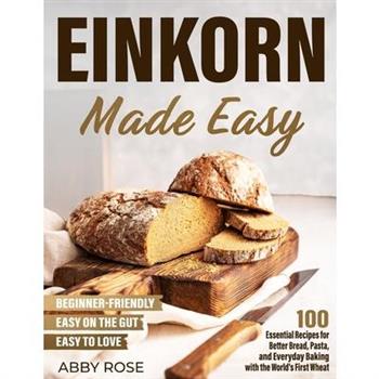 Einkorn Made Easy