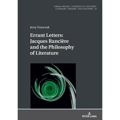 Errant Letters: Jacques Ranci癡re and the Philosophy of Literature