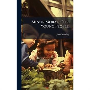 Minor Morals For Young People