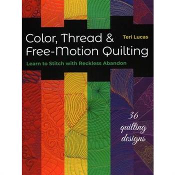 Color, Thread & Free-Motion Quilting