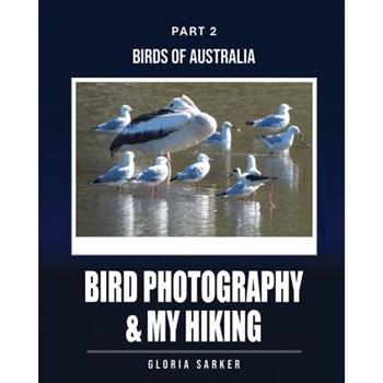 Bird Photography & My Hiking