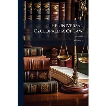 The Universal Cyclopaedia Of Law