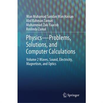 Physics--Problems, Solutions, and Computer Calculations