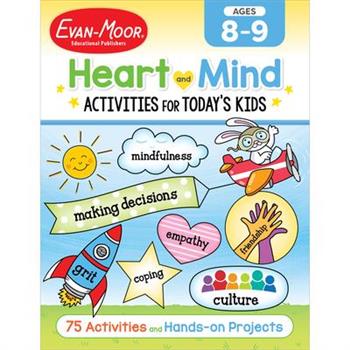 Heart and Mind Activities for Today’s Kids Workbook, Age 8 - 9