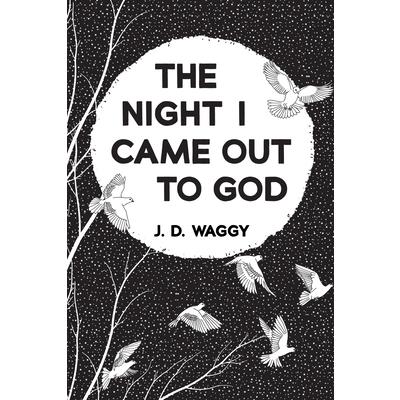 The Night I Came Out to God