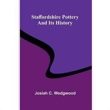 Staffordshire pottery and its history