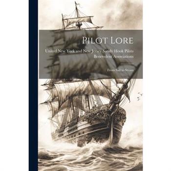 Pilot Lore; From Sail to Steam