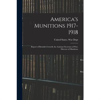 America's Munitions 1917-1918
