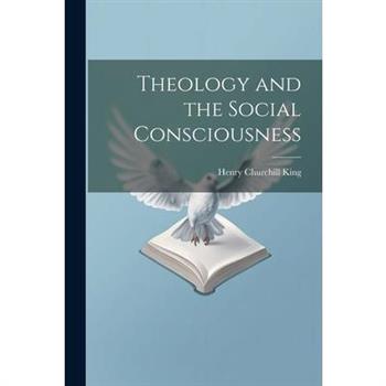 Theology and the Social Consciousness