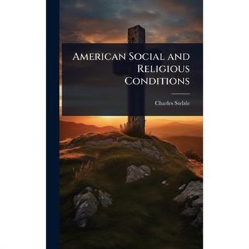 American Social and Religious Conditions