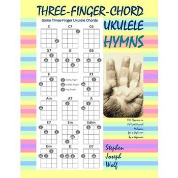 Fr Steve's Three-Finger-Chord Ukulele Hymns
