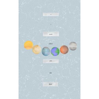 in a world where you are here