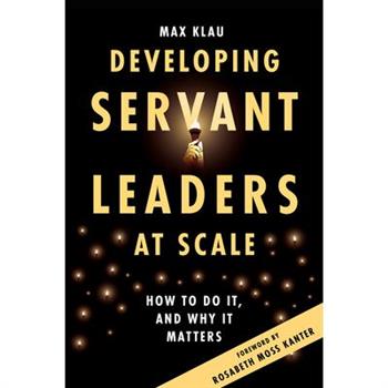 Developing Servant Leaders at Scale