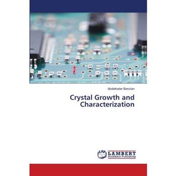 Crystal Growth and Characterization