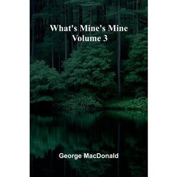 What’S Mine’S Mine Volume 3