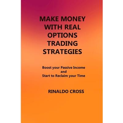Make Money with Real Options Trading Strategies