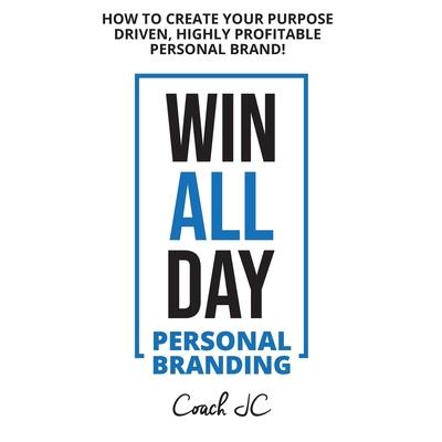 WIN ALL DAY - Personal Branding