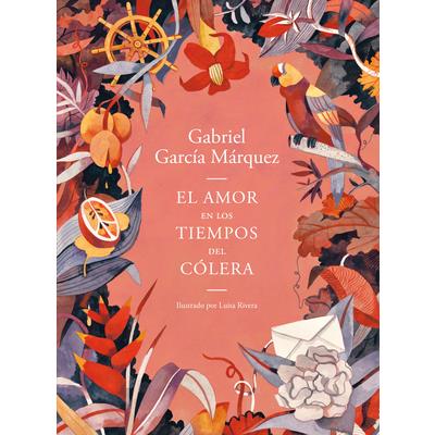 El Amor En Los Tiempos del colera (Edicion Ilustrada) / Love in the Time of Cholera (Illustrated Edition)