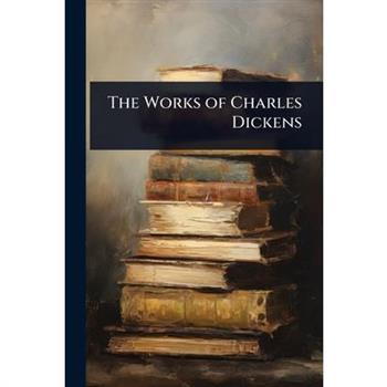 The Works of Charles Dickens