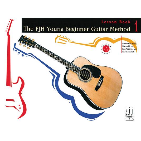 The Fjh Young Beginner Guitar Method, Lesson Book 1