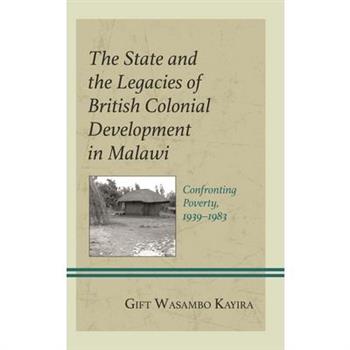 The State and the Legacies of British Colonial Development in Malawi