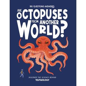 Are Octopuses from Another World?