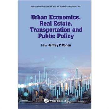 Urban Economics, Real Estate, Transportation and Public Policy