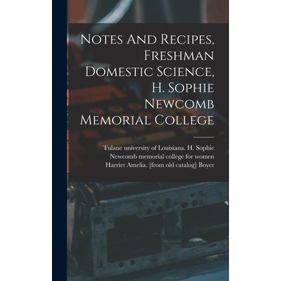 Notes And Recipes, Freshman Domestic Science, H. Sophie Newcomb Memorial College