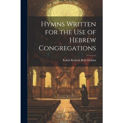 Hymns Written for the use of Hebrew Congregations