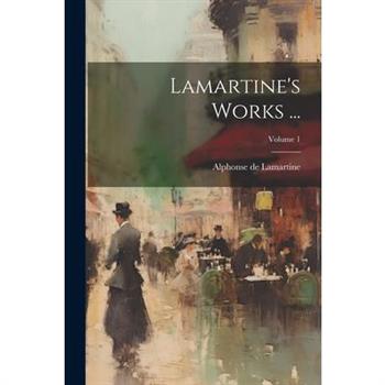 Lamartine's Works ...; Volume 1