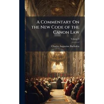 A Commentary On the New Code of the Canon Law