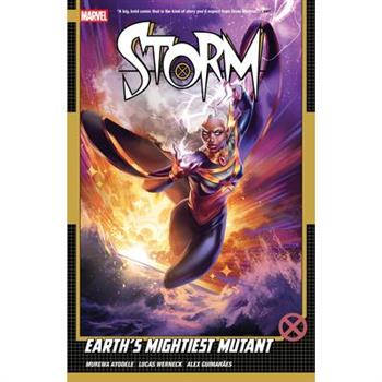 Storm Vol. 1: Earth's Mightiest Mutant