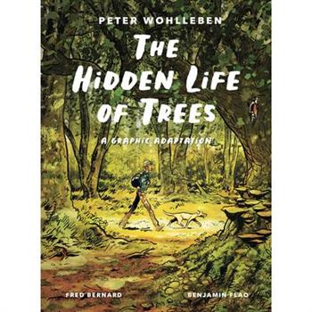 The Hidden Life of Trees: A Graphic Adaptation