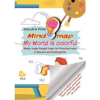 KitaFix-Mindmap My World is colorful (Ready-made thought maps for Preschool work in Daycare and Kindergarten)