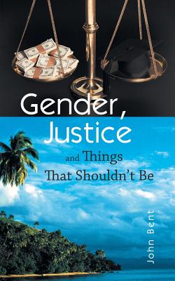 Gender, Justice and Things That Shouldn Be