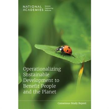 Operationalizing Sustainable Development to Benefit People and the Planet