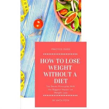 How to lose weight without a diet