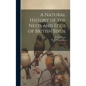A Natural History of the Nests and Eggs of British Birds