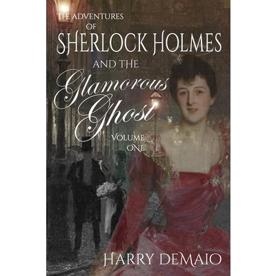 The Adventures of Sherlock Holmes and The Glamorous Ghost - Book 1