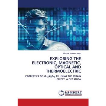 Exploring the Electronic, Magnetic, Optical and Thermoelectric
